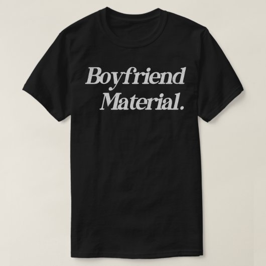 Boyfriend Material Retro Typografie Design T-Shirt (Design vorne)
