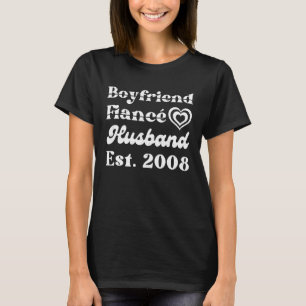 Boyfriend Verlobte Husband Est 2008 Wedding Annive T-Shirt