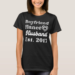 Boyfriend Verlobte Husband Est 2017 Wedding Annive T-Shirt
