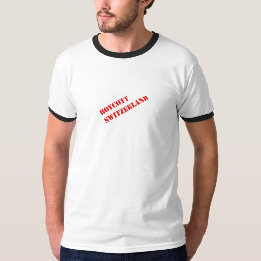 Boykott die Schweiz! T-Shirt (Vorderseite)