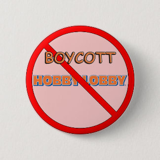 Boykott-Hobby-Lobby Button