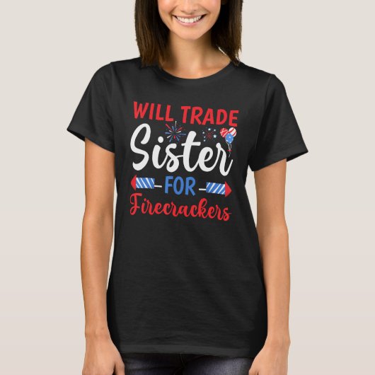Boys 4th Of July Kids Trade Sister For Firecracker T-Shirt (Vorderseite)