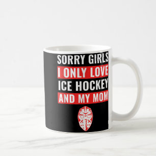 Boys Ice Hockey Sorry Girls I Only Liebe Ice Hocke Kaffeetasse