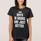 Boys In Books Are Just Better Book Club Reader T-Shirt (Vorderseite)