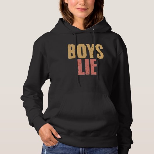 Boys Lie A Broken Hearted Sarcasm Relationship Ha Hoodie (Vorderseite)