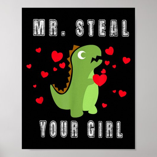 Boys Mr. Steal Your Girl - Cute Valentines Day Din Poster (Vorne)