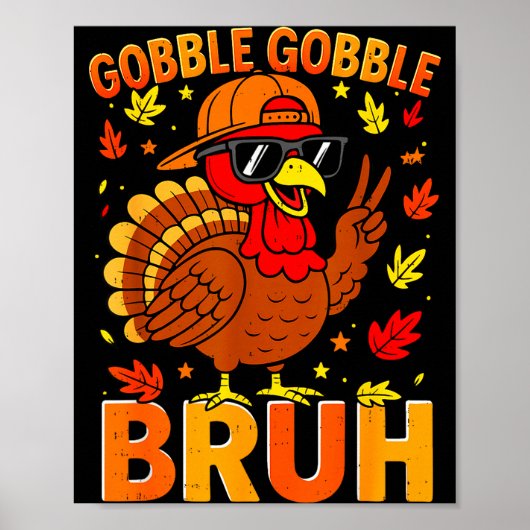 Boys Thanksgiving Bruh Turkey Gobble Family Boys G Poster (Vorne)