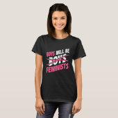 Boys Will Be Feminists Rights Social Feminism_2 T-Shirt (Vorne ganz)