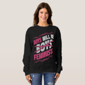 Boys Will Be Feminists Rights Social Feminism Sweatshirt (Vorne ganz)