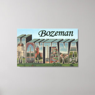 Bozeman, Montana - große Buchstabe-Szenen Leinwanddruck