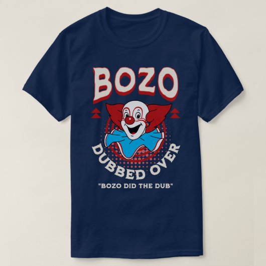Bozo Dubber Over Bozo machte das Duett T-Shirt (Design vorne)