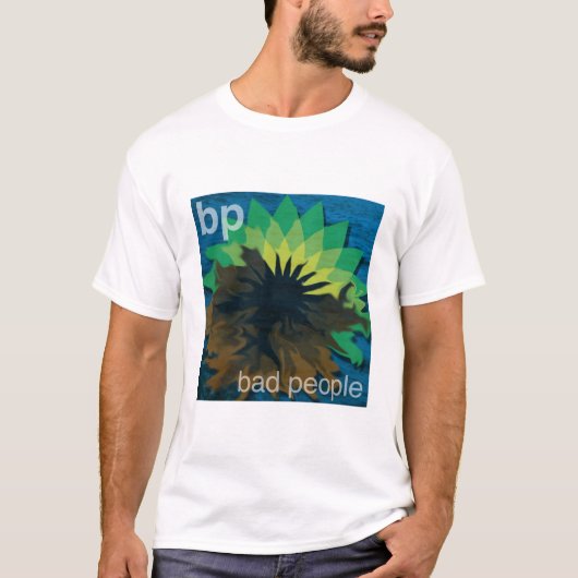 BP steht für schlechte Leute T-Shirt (Vorderseite)