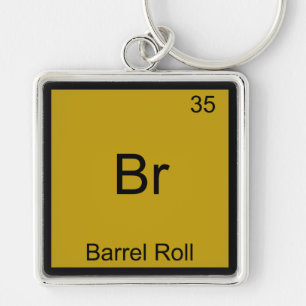 Br - Barrel Roll Funny Element Meme Chemistry T-Sh Schlüsselanhänger