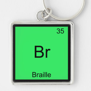 Br - Braille Funny Chemistry Element Symbol T-Shir Schlüsselanhänger