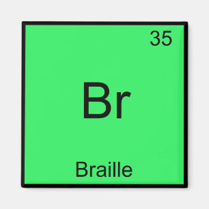 Br - Braille Lustiges Chemie-Element-Symbol-T-Shir Magnet