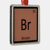 Br - Brisket Beef Chemistry Periodisches Tabellens Ornament Aus Metall (Rechts)