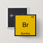 Br. Burritos Chemie Element Symbol Funny Button (Vorne & Hinten)
