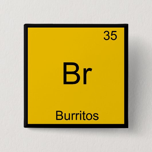 Br. Burritos Chemie Element Symbol Funny Button (Vorderseite)