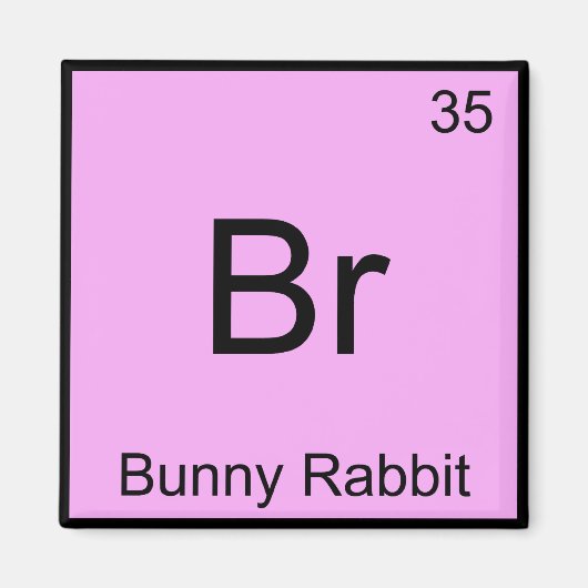 Br - Symbol für das Bunny Rabbit Funny Chemistry E Magnet (Vorne)