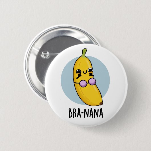 Bra-nana Funny Banana Bra Pun Button (Vorne & Hinten)