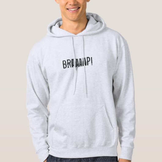 "Braaaap" Asche färbte oberen HalbinselHoodie Hoodie (Vorderseite)