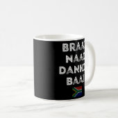 Braai Naai Dankie Baai Südafrika Kaffeetasse (VorderseiteRechts)