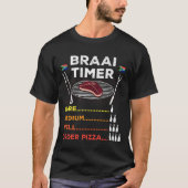 Braai Timer Order Pizza African GRILLEN Funny T -  T-Shirt (Vorderseite)