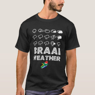 Braai Weather Funny South Africa Family GRILLEN T-Shirt