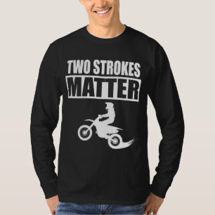 BRAAP Motorcross Two Stroke Power Dirtbike Rider T T-Shirt