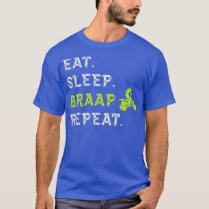 Braap Repeat Motocross Dirt Bike Off Road Enduro T-Shirt