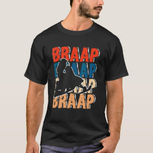 Braap Snowmobiling Schneemobil Extremer Winterspor T-Shirt