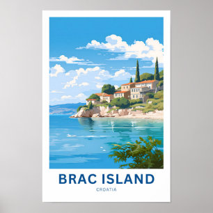 Brac Island Kroatien Reisebericht Poster