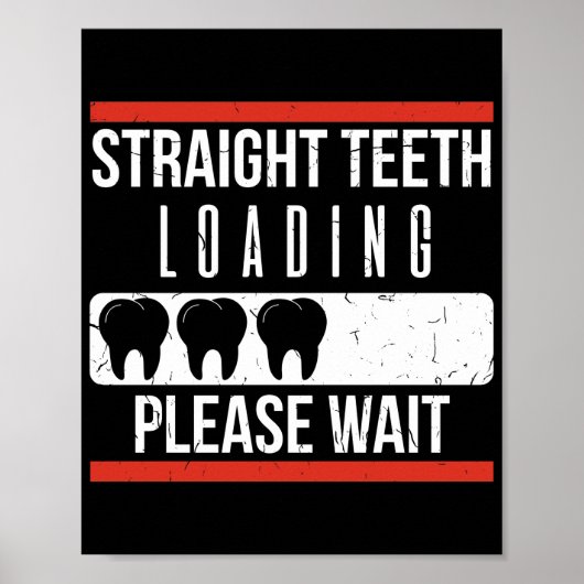 Braces Dentist Funny Orthodontist Poster (Vorne)