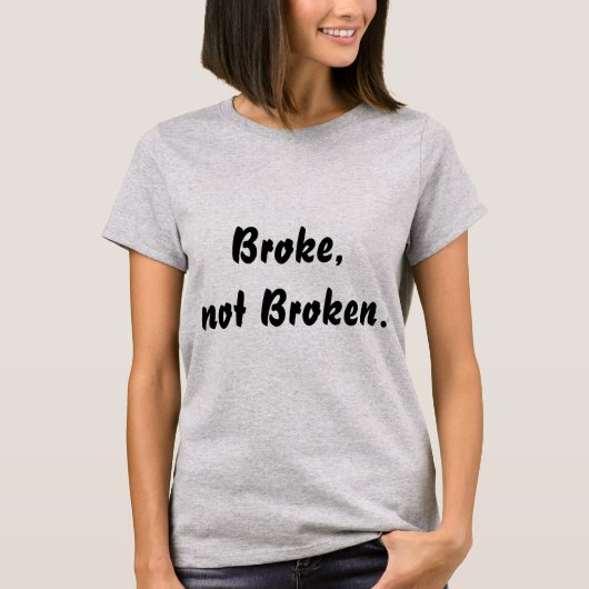 Brach, nicht der T - Shirt der gebrochenen (Vorderseite)