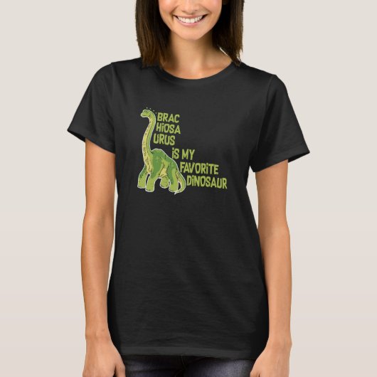 Brachiosaurus Is My Favorite Dinosaur Dino Museum T-Shirt (Vorderseite)