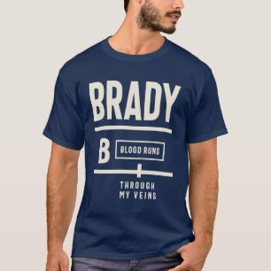 Brady Blut fließt durch meine Venen - Brady Name T-Shirt