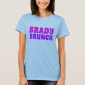 BRADY BRUNCH T - Shirt (Vorderseite)
