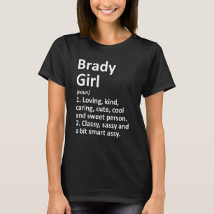 Brady Girl Tx Texas Funny City Zuhause Roots T-Shirt