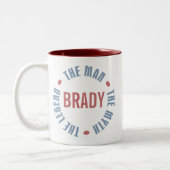 Brady Mann-Mythos-Legende kundengerecht Zweifarbige Tasse (Links)