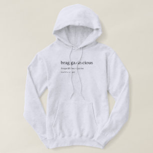 Braggadocious Definition Streetwear Wörterbuch  Hoodie