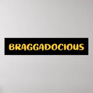 BRAGGADOCIOUS POSTER