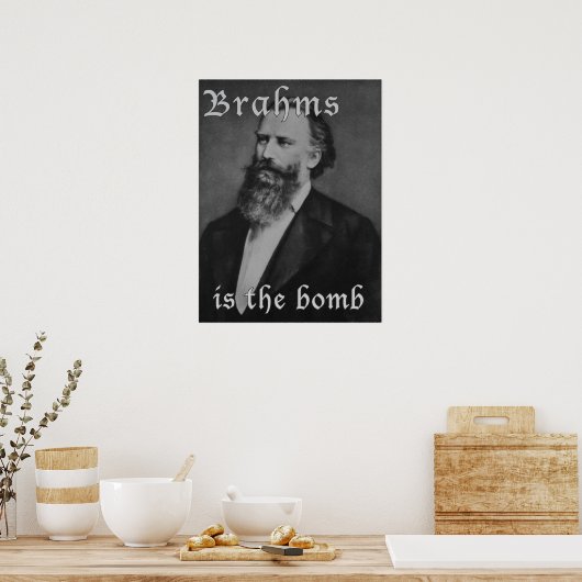 Brahms ist die Bombe Poster (Küche)