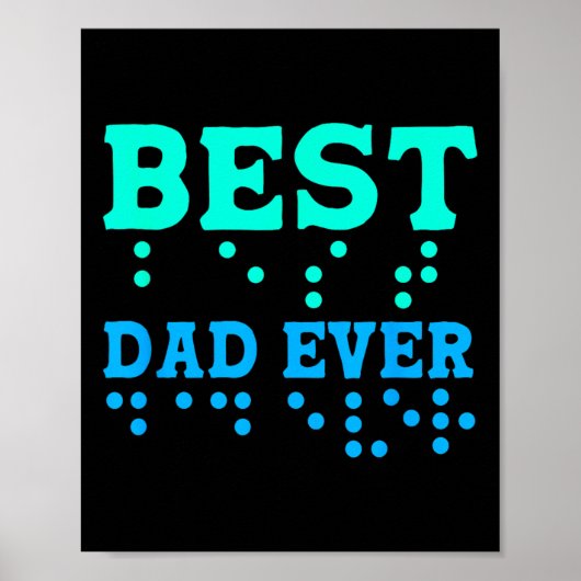 Braille Blind Awareness Best Vater Ever _1 Poster (Vorne)