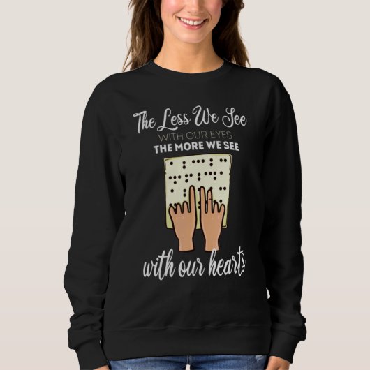 Braille Blindness For Blind People Sweatshirt (Vorderseite)