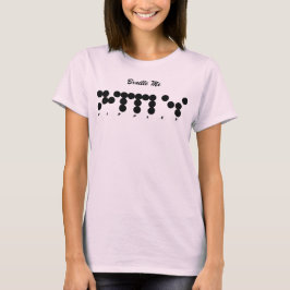 Braille! T-Shirt