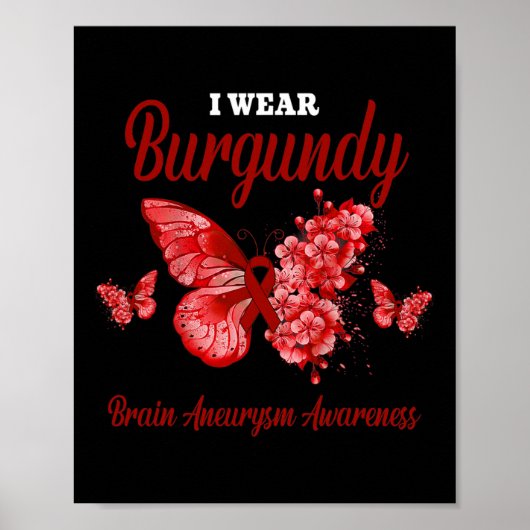 Brain Aneurysm Awareness I Wear Burgundy Butterfly Poster (Vorne)