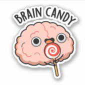 Brain Candy Funny Brain Anatomie Pun Aufkleber (Vorderseite)
