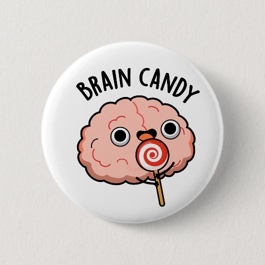 Brain Candy Funny Brain Anatomie Pun Button (Vorderseite)