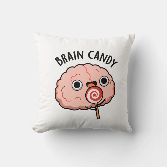 Brain Candy Funny Brain Anatomie Pun Kissen (Vorderseite)