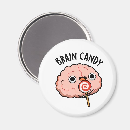 Brain Candy Funny Brain Anatomie Pun Magnet (Vorderseite/Rückseite)
